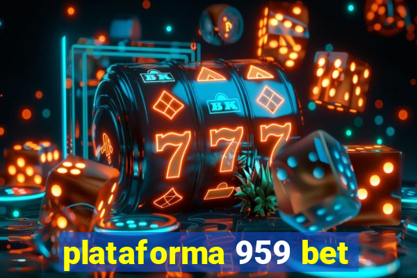 plataforma 959 bet